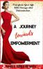 A Journey Towards Empowerment : Discover your Strengths Make your Voice heard Unleash Your True Potential Transform Your Life.