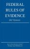 Federal Rules of Evidence; 2017 Edition