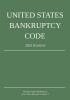 United States Bankruptcy Code; 2021 Edition