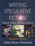 Writing Speculative Fiction: Science Fiction Fantasy and Horror: Student Edition