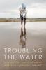 Troubling the Water: A Dying Lake and a Vanishing World in Cambodia