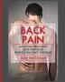 Back Pain: Back Pain Treatment: Back Pain Relief: How To Heal Back Problems (Ultimate Guide for Healing Upper Mid and Lower)