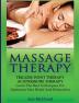 Massage Therapy: Trigger Point Therapy: Acupressure Therapy: Learn The Best Techniques For Optimum Pain Relief And Relaxation (Massage and Relaxation Techniques for Pain)