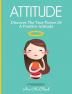 Attitude: Discover The True Power Of A Positive Attitude (Attain Personal Growth & Happiness by Mastering)