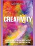 Creativity: Discover How To Unlock Your Creative Genius And Release The Power Within (Improve Your Creative Thinking Skills with Genius)