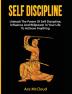 Self Discipline: Unleash The Power Of Self Discipline Influence And Willpower In Your Life To Achieve Anything (Powerful Habits & Willpower Boosting Strategies to)