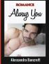 Romance: Always You (Thrilling New Adult Romantic Adventure Story)