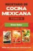 Recetario de Cocina Mexicana Tomo II: La cocina mexicana hecha fácil