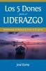 Los 5 Dones Para el Liderazgo: Manifestando la Plenitud de Cristo en Su Iglesia: 2 (Estudios Biblicos Cristianos)