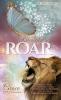 Released To ROAR: Moving From TRAPPED IN PAIN To TRUSTING IN PROMISES And Becoming TRIUMPHANT IN PURPOSE