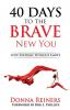 40 Days to the BRAVE New You: Love Yourself Without Limits