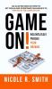 Game On!: Relentlessly Pursue Your Dreams