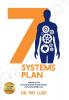 7 Systems Plan: Proven Steps to Amazing Health Transformations and Lasting Weight Loss