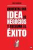 Encuentra una idea de negocios y asegura el éxito