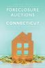 Foreclosure Auctions in Connecticut: A Paralegal's Perspective