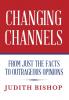 Changing Channels: From Just The Facts To Outrageous Opinions