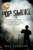 Pop Smoke: The Story of One Marine Rifle Platoon in Vietnam; Who They Were What They Did What They Learned