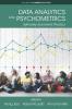 Data Analytics and Psychometrics: Informing Assessment Practices (The MARCES Book Series)