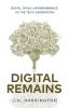 Digital Remains: Death Dying & Remembrance in the Tech Generation