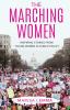 The Marching Women: Inspiring Stories from Young Women in Public Policy