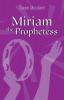 Miriam the Prophetess