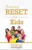 Pressing Reset for Kids: 2