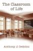 The Classroom of Life: Tools and Skills to Overcome Obstacles and Adversity