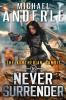 Never Surrender: 16 (Kurtherian Gambit)