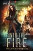 Into The Fire: Age Of Madness - A Kurtherian Gambit Series: 2 (The Caitlin Chronicles)