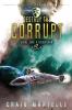 Destroy The Corrupt: A Space Opera Adventure Legal Thriller: 2 (Judge Jury Executioner)