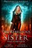 The Rebellious Sister: 1 (Unstoppable LIV Beaufont)