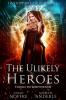 The Unlikely Heroes: 10 (Unstoppable LIV Beaufont)