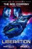 Liberation: A Military Space Opera: 4 (Bad Company)