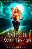 Witch Way to Go: 2 (The Witch Next Door)