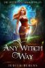 Any Witch Way: 3 (The Witch Next Door)