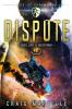 Dispute: A Space Opera Adventure Legal Thriller: 8 (Judge Jury Executioner)