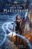 Into The Maelstrom: Age Of Magic - A Kurtherian Gambit Series: 7 (Tales of the Feisty Druid)