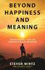 Beyond Happiness and Meaning