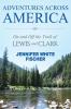 Adventures Across America: On and Off the Trail of Lewis and Clark (black & white edition)