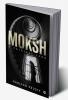 Moksh : A pathless land