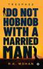 Do Not Hobnob with a Married Man : Trespass