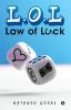 L.O.L : Law of Luck