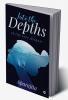 Into the Depths : of LIFE.LOVE.DESPAIR