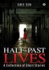 Half-Past Lives : A collection of short stories