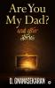 Are You My Dad? And Other Short Stories