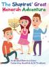 The Shapiros' Great Menorah Adventure: An Original Illustrated Story Celebrating Hanukkah and Its Traditions