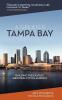 A Greater Tampa Bay: Building the Fastest Growing City in America