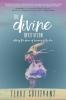 The Divine Invitation: Entering the Dance of Becoming Fully Alive