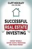 Successful Real Estate Investing: Invest Wisely Avoid Costly Mistakes and Make Money