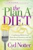 The Plan A Diet: Combining Whole Food Plant Based Nutrition with the Timeless Wisdom of Scripture